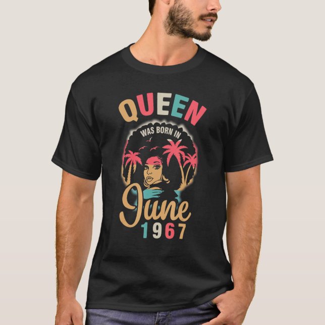 T-shirt Queen Est Né En Juin 1967 Heureux Mon Anniversaire (Devant)
