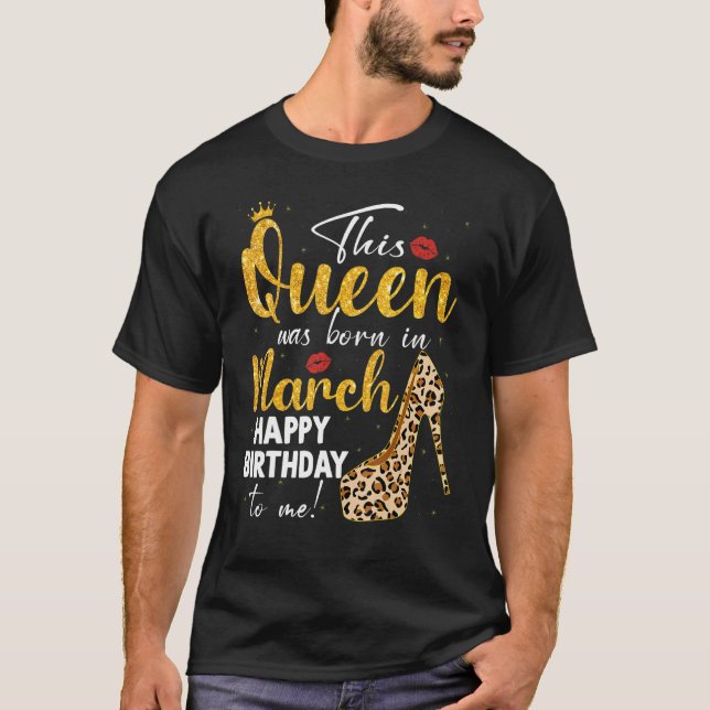 T-shirt Queen Est Né En Mars Joyeux Anniversaire Leopard B (Devant)