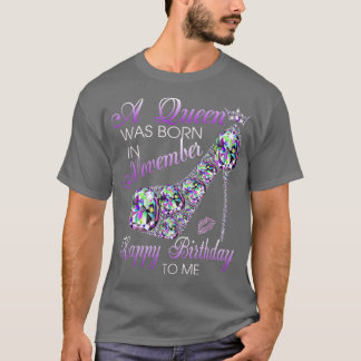 T-shirt Queen est né Novembre Funny Anniversaire Cute Gir
