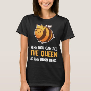 T-shirt Queen Of The Busy Bees