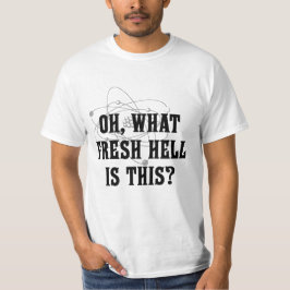 T-shirt Quel enfer frais est ceci ?