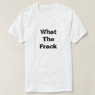 T-shirt Quel est le problème du fracking ?