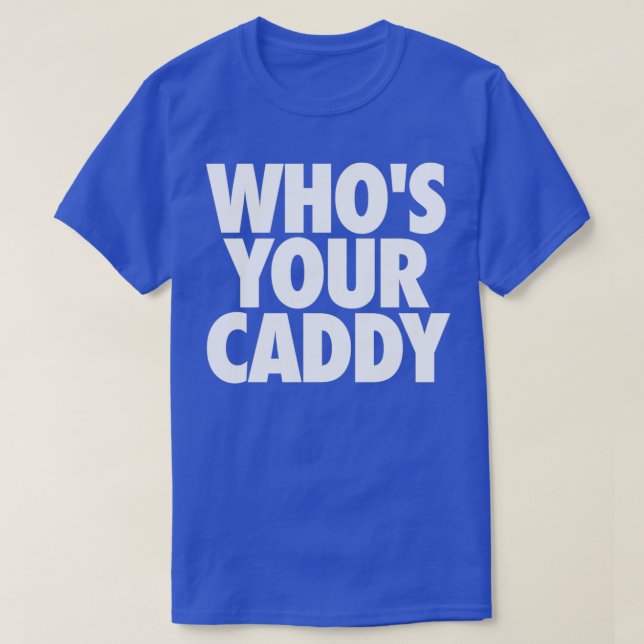 T-SHIRT QUEL EST VOTRE CADDY DADDY GOLFER ? (Design devant)