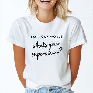 T-shirt Quel est votre super-pouvoir ?   Modèle de rôle de