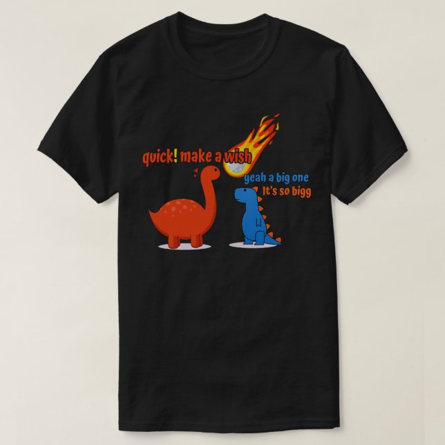 T-shirt quel était le grand souhait avant l'extinction des (Design devant)