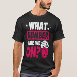 T-shirt Quel Nombre Sommes-Nous Sur Bunco Jame