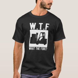 T-shirt Quel opérateur de chariot élévateur à fourche Four