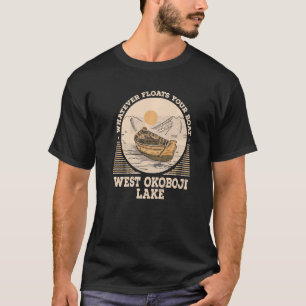 T-shirt Quel que soit le flotteur votre bateau West Okoboj
