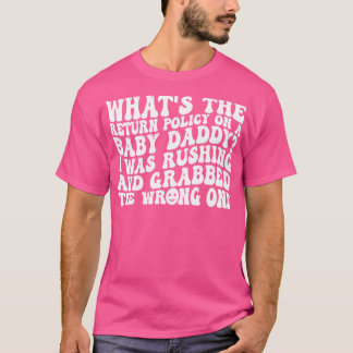 T-shirt quelle est la politique de retour sur un bébé papa