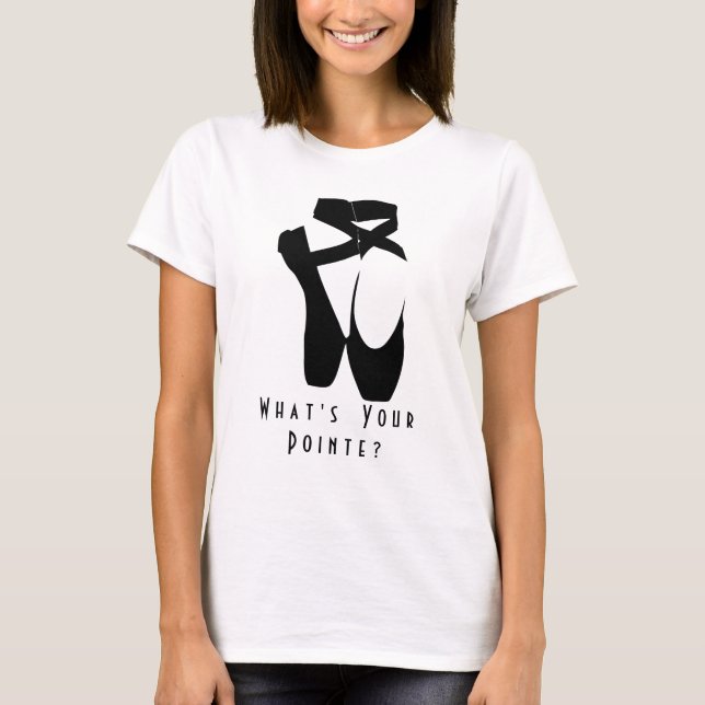 T-shirt Quelle est votre pointe ? Chaussures de Ballet Noi (Devant)