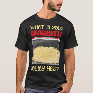 T-shirt Quelle Est Votre Politique Spaghetti Ici Mème Poli