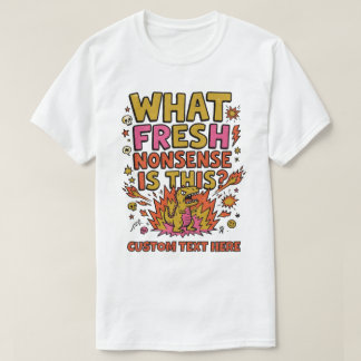 T-shirt Quelle nouvelle absurdité est-ce que ce dinosaure