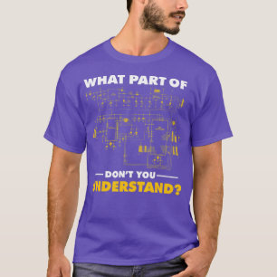 T-shirt Quelle Partie De Ne Comprenez-Vous Pas Électrique 