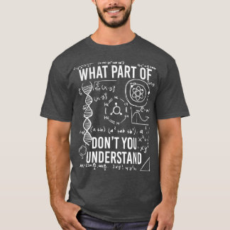 T-shirt Quelle Partie De Ne Comprenez-Vous Pas La Science