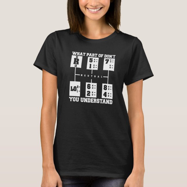 T-shirt Quelle partie de Ne comprenez-vous pas Trucker Tru (Devant)