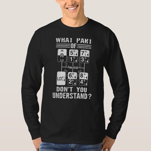 T-shirt Quelle partie de Ne comprenez-vous pas Trucker Tru (Devant)
