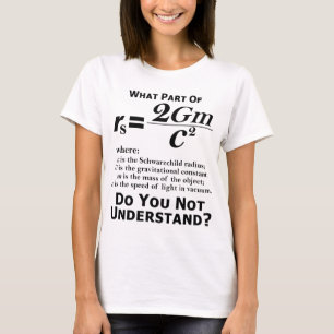 T-shirt Quelle partie de Schwarzchild ne comprenez-vous