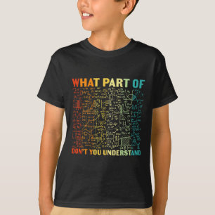 T-shirt Quelle partie de vous ne comprend pas les mathémat