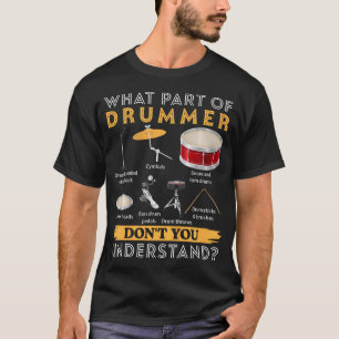 T-shirt Quelle Partie Du Batteur Ne Comprenez-Vous Pas