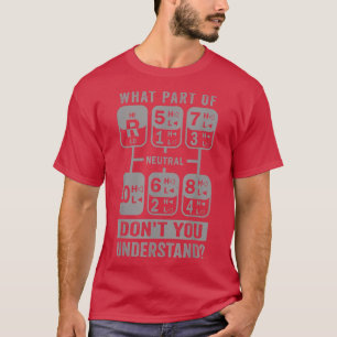 T-shirt Quelle partie ne comprends-tu pas Camionneur Engre