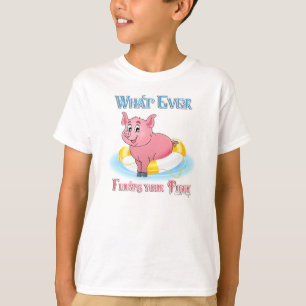 T-shirt Quelle Que Soit La Flotte De Votre Piggy