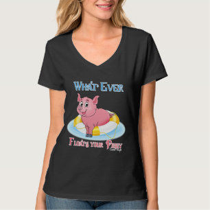 T-shirt Quelle Que Soit La Flotte De Votre Piggy