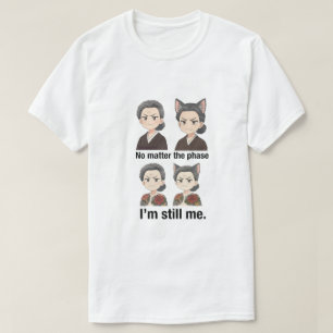 T-SHIRT QUELLE QUE SOIT LA PHASE
