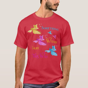 T-shirt Quelque chose de sorcier est venu voler dans cette