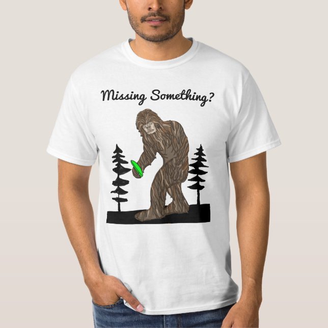 T-shirt Quelque Chose Qui Manque ? Bigfoot Disk Golf   (Devant)