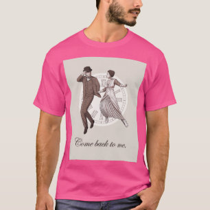 T-shirt Quelque part dans le temps Revenez à moi