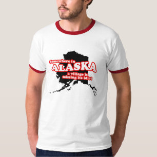 T-shirt Quelque part en Alaska un village manque son idiot