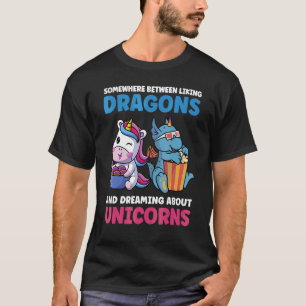 T-shirt Quelque part entre Aimer Dragons Unicorns Magique