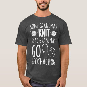 T-shirt Quelques Grandmas Knit Real Grandmas Go Geocaching