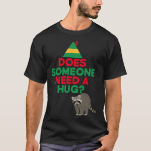 T-shirt Quelqu'un a besoin d'un Hug Elf Casquette Racoon d