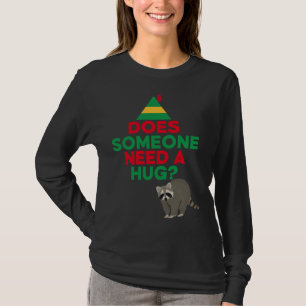 T-shirt Quelqu'un a besoin d'un Hug Elf Casquette Racoon d