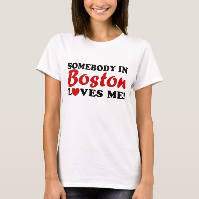 T-shirt Quelqu'un à Boston m'aime (Devant)