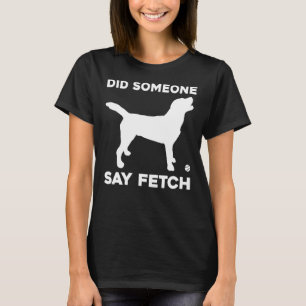 T-shirt Quelqu'Un A Dit Avoir Récupéré Labrador Retriever 