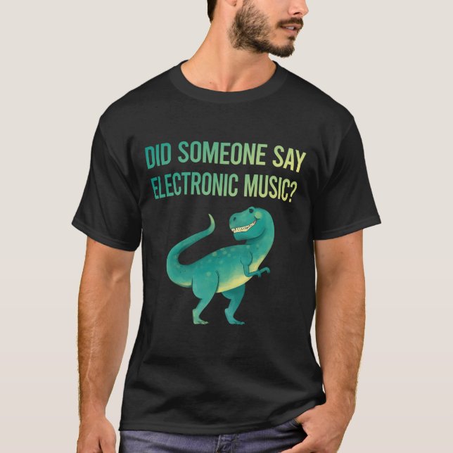 T-shirt Quelqu'un a dit musique électronique (Devant)