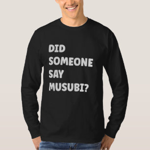 T-shirt Quelqu'Un A Dit Musubi Musubi, Hawaiian Food, Rice