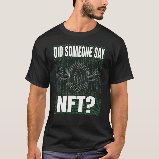 T-shirt Quelqu'un a dit que NFT jetait de l'argent virtuel (Devant)