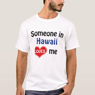 T-shirt Quelqu'un à Hawaii m'aime
