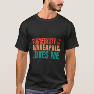 T-shirt Quelqu'Un À Minneapolis M'Aime Des Puns Rétro Drôl