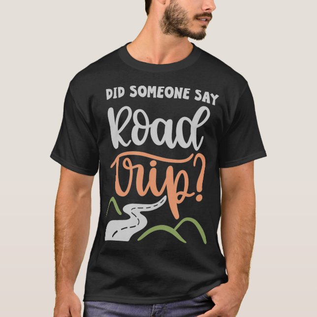 T-shirt Quelqu'Un A-T-Il Dit Voyage De Route _3 (Devant)
