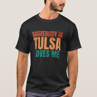 T-SHIRT QUELQU'UN À TULSA M'AIME DES PUNS RÉTRO FUNNY