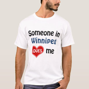 T-shirt Quelqu'un à Winnipeg m'aime T Shirt