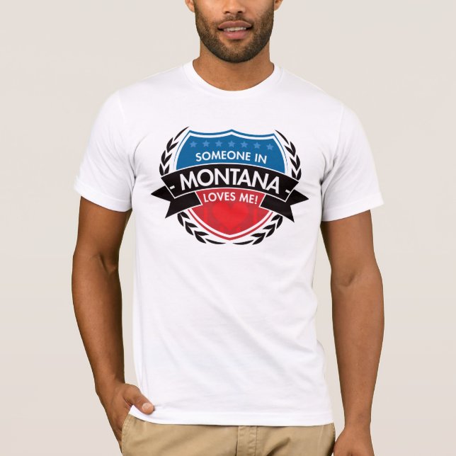 T-shirt Quelqu'un au Montana m'aime (Devant)