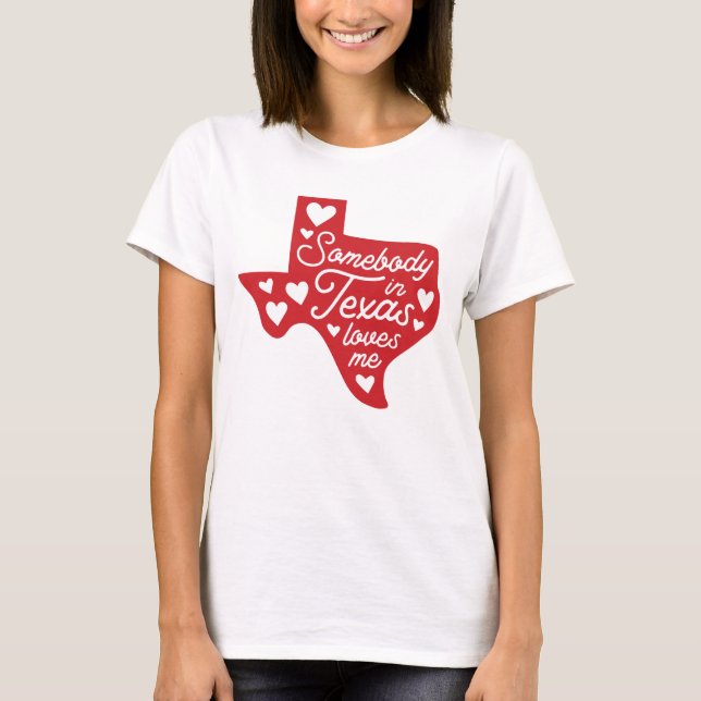 T-shirt Quelqu'un au Texas m'aime (Devant)