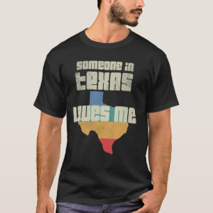 T-shirt Quelqu'Un Au Texas M'Aime Retro Land Map Etat