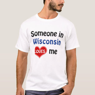 T-shirt Quelqu'un au Wisconsin m'aime