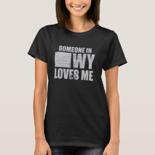T-shirt Quelqu'Un Au Wyoming M'Aime Cool Rétro De L'Etat A